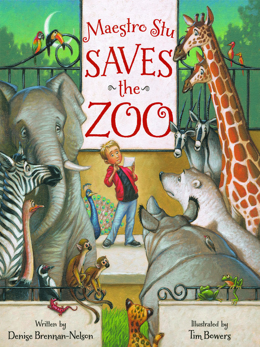 Title details for Maestro Stu Saves the Zoo by Denise Brennan-Nelson - Available